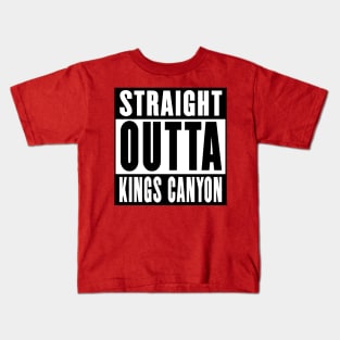 Straight Outta Kings Canyon Kids T-Shirt